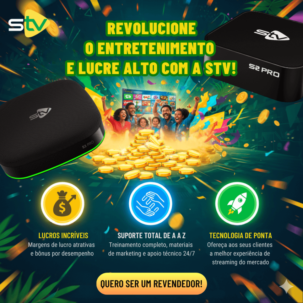 Torne-se um Revendedor de TV Box – Uma Oportunidade de Negócios Imperdível com a STV