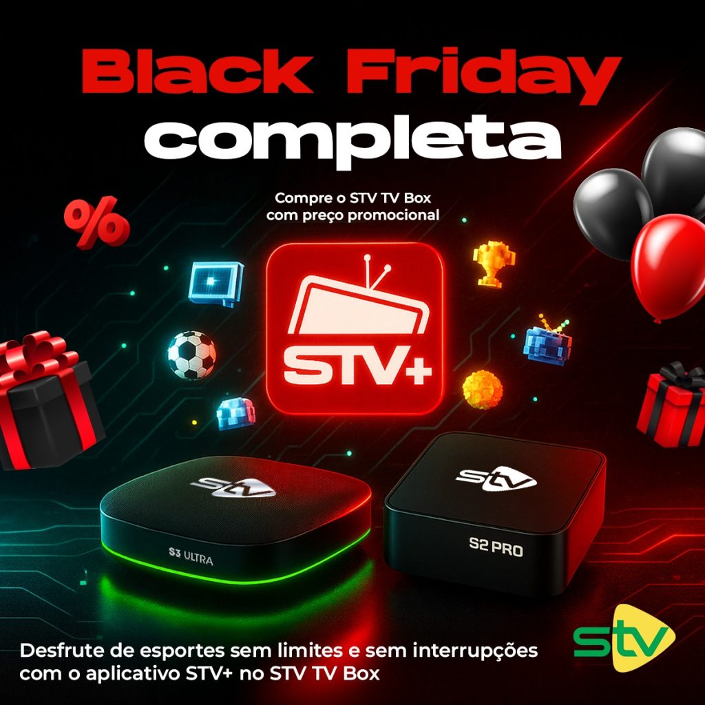 Black Friday: Compre STV TVbox com preço promocional e assista futebol ao vivo em qualquer lugar com o aplicativo móvel gratuito